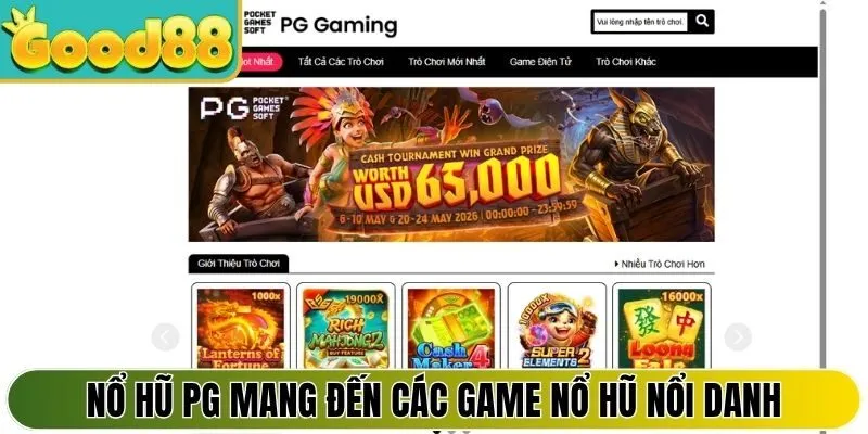 Nổ hũ PG mang đến các game nổ hũ nổi danh